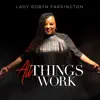 Lady Robyn Farrington - All Things Work - Single